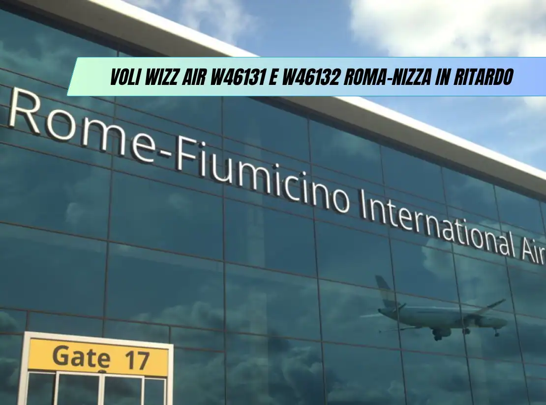 Voli-Wizz-Air-W46131-e-W46132-Roma-Nizza-in-Ritardo